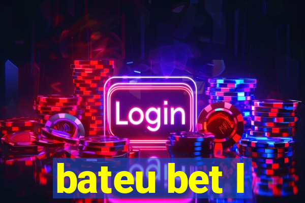 bateu bet l